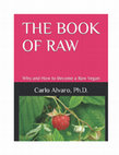 Research paper thumbnail of THE BOOK OF RAW: Why and How to Become a Raw Vegan