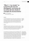 Research paper thumbnail of Mirar" y "ser mirado" en la doctrina del amor de Kierkegaard: una lectura de Las obras del amor desde el concepto de reconocimiento