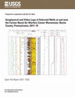 Research paper thumbnail of Geophysical and video logs of selected wells at and near the former Naval Air Warfare Center Warminster, Bucks County, Pennsylvania, 2017-19