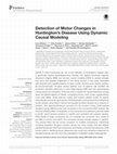 Research paper thumbnail of Detection of Motor Changes in Huntington's Disease Using Dynamic Causal Modeling