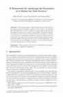 Research paper thumbnail of A Framework for Analyzing the Economics of a Market for Grid Services