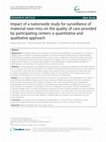 Research paper thumbnail of Impact of a nationwide study for surveillance of maternal near-miss on the quality of care provided by participating centers: a quantitative and qualitative approach