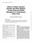 Research paper thumbnail of Effect of Resin Cement System and Root Region on the Push-out Bond Strength of a Translucent Fiber Post