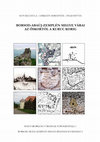 Research paper thumbnail of Borsod-Abaúj-Zemplén ​megye várai az őskortól a kuruc korig