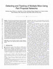 Research paper thumbnail of Detection and Tracking of Multiple Mice Using Part Proposal Networks