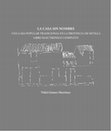 Research paper thumbnail of LA CASA SIN NOMBRE. UNA CASA POPULAR TRADICIONAL EN LA PROVINCIA DE SEVILLA. LIBRO ELECTRÓNICO COMPLETO