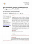 Research paper thumbnail of The Relationship between Green Supply Chain Management and Profitability