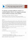 Research paper thumbnail of A uniformly convergent difference scheme on a modified Shishkin mesh for the singularly perturbed reaction-diffusion boundary value problem