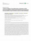 Research paper thumbnail of Artificial Intelligence-based Blockchain Technology for Skin Cancer Investigation Complemented with Dietary Assessment and Recommendation using Correlation Analysis in Elder Individuals