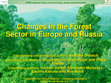 Research paper thumbnail of Changes in the Forest Sector in Europe and Russia