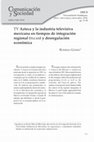 Research paper thumbnail of TV Azteca y la industria televisiva mexicana en tiempos de integración regional (TLCAN) y desregulación económica