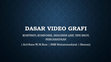 Research paper thumbnail of Dasar video grafi