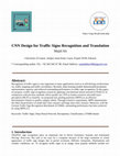 Research paper thumbnail of CNN Design for Traffic Signs Recognition and Translation