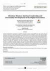 Research paper thumbnail of Christian Mission, Spiritual Leadership and Personality Development of the Digital Generation