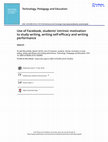 Research paper thumbnail of Use of Facebook, students’ intrinsic motivation to study writing, writing self-efficacy and writing performance