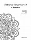 Research paper thumbnail of Bio energía transformacional y sanadora