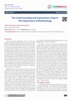 Research paper thumbnail of The Understanding and Explanation of Sport: The Importance of Methodology