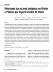 Research paper thumbnail of Metrologia das razões isotópicas no Urânio e Plutônio por espectrometria de fótons