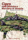 Research paper thumbnail of M. Fanelli (a cura di), Cipro nella Biblioteca Marciana di Venezia. Manoscritti, testi e carte, Edizioni Ca' Foscari, Venezia 2022