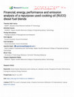 Research paper thumbnail of Financial, energy, performance and emission analysis of a repurpose used cooking oil (RUCO) diesel fuel blends