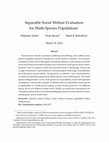 Research paper thumbnail of Separable Social Welfare Evaluation for Multi-Species Populations