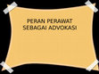 Research paper thumbnail of PERAN PERAWAT SEBAGAI ADVOKASI