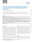 Research paper thumbnail of SARS-CoV-2 vaccination modelling for safe surgery to save lives: data from an international prospective cohort study