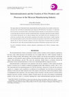 Research paper thumbnail of Internationalization and the Creation of New Products and Processes in the Mexican Manufacturing Industry