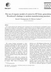 Research paper thumbnail of The use of organic models of control in JIT firms: generalising Woodward’s findings to modern manufacturing practices