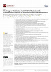 Research paper thumbnail of The Usage of Antibiotics by COVID-19 Patients with Comorbidities: The Risk of Increased Antimicrobial Resistance