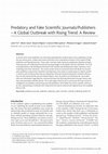 Research paper thumbnail of Predatory and fake scientific journals/publishers: A global outbreak with rising trend: A review