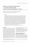 Research paper thumbnail of Problems of teaching organisation in combined (Split) classes in rural areas of the Republic of Serbia