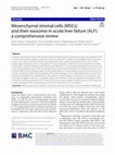 Research paper thumbnail of Mesenchymal stromal cells (MSCs) and their exosome in acute liver failure (ALF): a comprehensive review