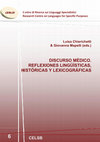 Research paper thumbnail of Centro di Ricerca sui Linguaggi Specialistici Research Centre on Languages for Specific Purposes DISCURSO MÉDICO. REFLEXIONES LINGÜÍSTICAS, HISTÓRICAS Y LEXICOGRÁFICAS Ce Re Re 6 CELSB