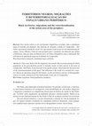 Research paper thumbnail of Territórios Negros: Migrações e Reterritorialização do Espaço Urbano Periférico