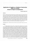 Research paper thumbnail of Application of English as a Medium of Instruction Policy in a Private School in Nepal: An Examination