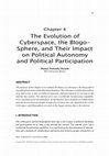 Research paper thumbnail of The Evolution of Cyberspace, the Blogo-Sphere, and Their Impact on Political Autonomy and Political Participation