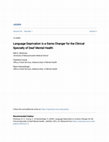 Research paper thumbnail of Language Deprivation is a Game Changer for the Clinical Specialty of Deaf Mental Health