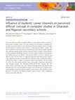 Research paper thumbnail of Influence of students’ career interests on perceived difficult concept in computer studies in Ghanaian and Nigerian secondary schools