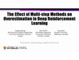 Research paper thumbnail of The Effect of Multi-step Methods on Overestimation in Deep Reinforcement Learning