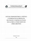 Research paper thumbnail of Estudo termodinâmico, cinético e otimização da produção de etileno a partir de etanol em alumina e óxido misto de cério-zircônio