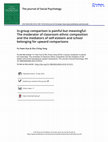 Research paper thumbnail of In-group comparison is painful but meaningful: The moderator of classroom ethnic composition and the mediators of self-esteem and school belonging for upward comparisons