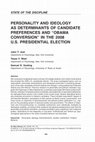 Research paper thumbnail of Personality and Ideology as Determinants of Candidate Preferences and “Obama Conversion” in the 2008 U.S. Presidential Election