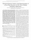 Research paper thumbnail of Thermomechanical Analysis and Characterization of a Press-Pack Structure for SiC Power Module Packaging Applications