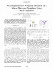 Research paper thumbnail of Pre-compensation of Nonlinear Distortion of a Silicon Microring Modulator Using Back-calculation