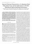 Research paper thumbnail of Spectral Filtering Characteristics of a Quantum-Dash Fabry-P&#x00E9;rot Laser and Its Implications on 40 Gb/s XPM Based Optical Retiming Performance