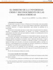 Research paper thumbnail of El Derecho de la Universidad. Crisis y reconocimiento de las ramas jurídicas