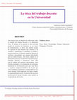 Research paper thumbnail of La ética del trabajo docente en la Universidad