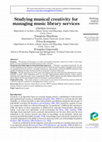 Research paper thumbnail of Studying musical creativity for managing music library services