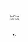 Research paper thumbnail of Studi Tafsir Mullā Ṣadrā